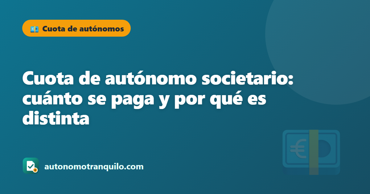 Cuota de autónomo societario: cuánto se paga y por qué es distinta