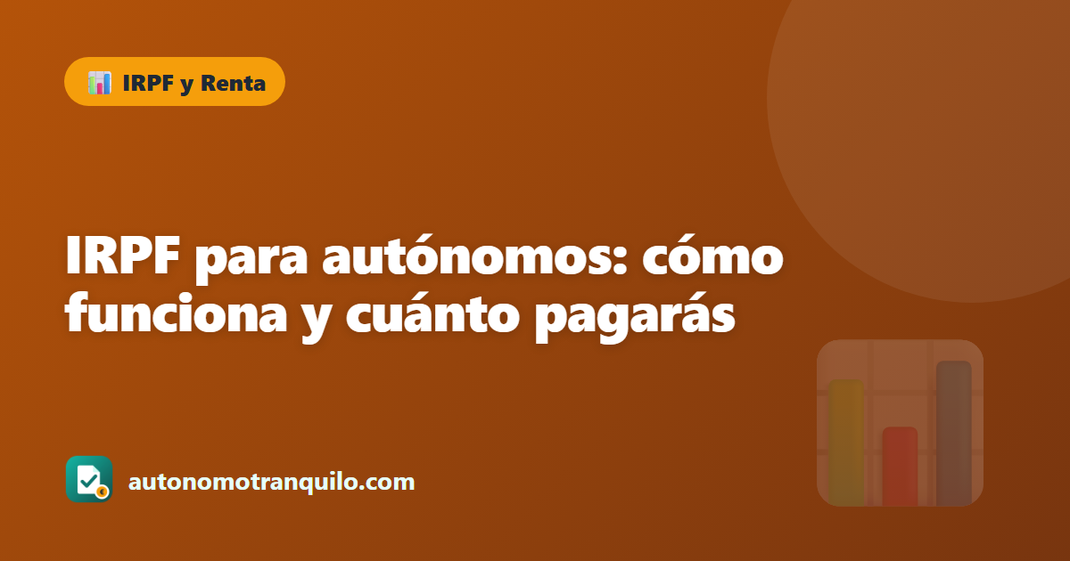 IRPF para autónomos: cómo funciona y cuánto pagarás