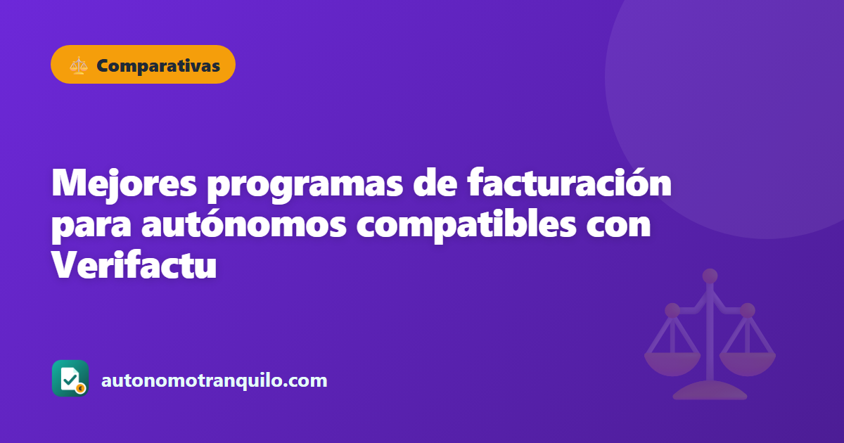 Mejores programas de facturación para autónomos compatibles con Verifactu